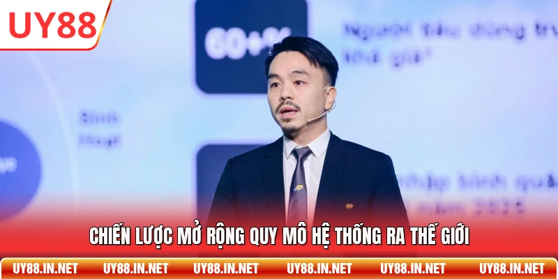 Chiến lược mở rộng quy mô hệ thống ra thế giới