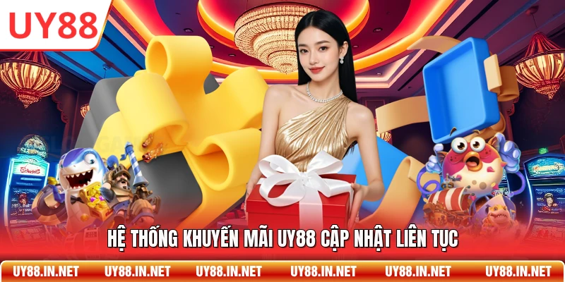 Hệ thống khuyến mãi UY88 cập nhật liên tục